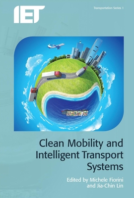 Clean Mobility and Intelligent Transport Systems 1849198950 Book Cover