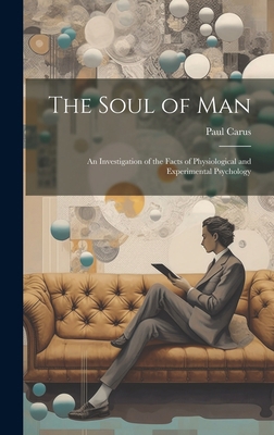The Soul of Man: An Investigation of the Facts ... 102063474X Book Cover