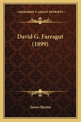 David G. Farragut (1899) 116393528X Book Cover