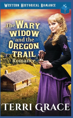 The Wary Widow & the Oregon Trail Romance B09TR5L3NZ Book Cover