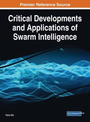 Critical Developments and Applications of Swarm... 1522551344 Book Cover