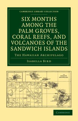 Six Months Among the Palm Groves, Coral Reefs, ... 1108028144 Book Cover