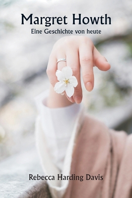 Margret Howth Eine Geschichte von heute [German] 9359944815 Book Cover