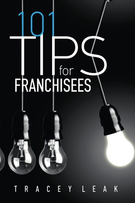 101 Tips for Franchisees 1646061632 Book Cover
