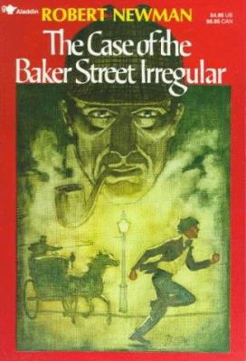 The Case of the Baker Street Irregulars 0689707665 Book Cover