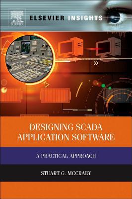 Designing Scada Application Software: A Practic... 0124170005 Book Cover