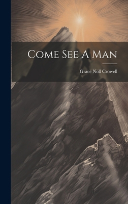 Come See A Man 1019962321 Book Cover