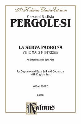 La Serva Padrona / The Maid Mistress: An Interm... 0769246478 Book Cover
