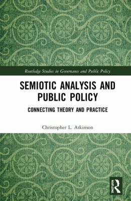 Semiotic Analysis and Public Policy: Connecting... 0815383479 Book Cover