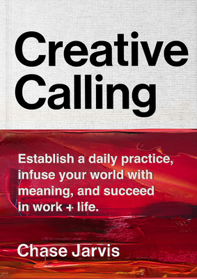 Creative Calling: Establish a Daily Practice, I... 0062879960 Book Cover