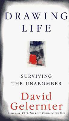 Drawing Life: Surviving the Unabomber 0684839121 Book Cover