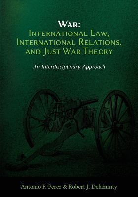 War: International Law, International Relations... 1600422896 Book Cover