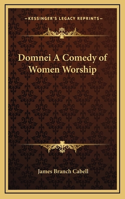 Domnei a Comedy of Women Worship 1163325082 Book Cover