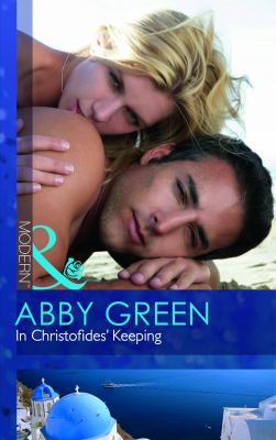 In Christofides' Keeping. Abby Green 0263878589 Book Cover