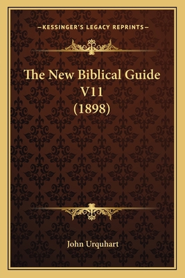 The New Biblical Guide V11 (1898) 1164105876 Book Cover