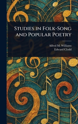 Studies in Folk-Song and Popular Poetry 1023183943 Book Cover