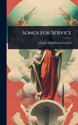 Songs for Service 1024011488 Book Cover