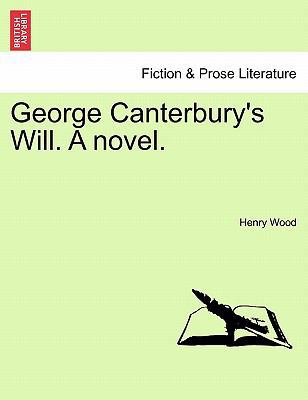 George Canterbury's Will. a Novel. 1241402485 Book Cover