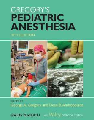 Gregory's Pediatric Anesthesia, With Wiley Desk... 1444333461 Book Cover