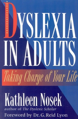Dyslexia in Adults: Taking Charge of Your Life 0878339485 Book Cover