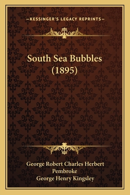 South Sea Bubbles (1895) 1164188291 Book Cover