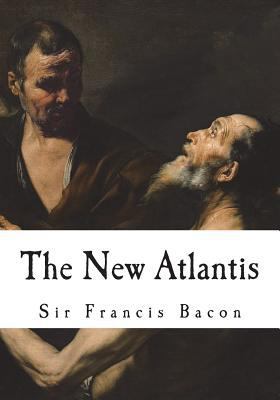 The New Atlantis: A Utopian Novel 172239420X Book Cover