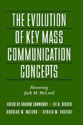 The Evolution of Key Mass Communication Concept... 1572735953 Book Cover