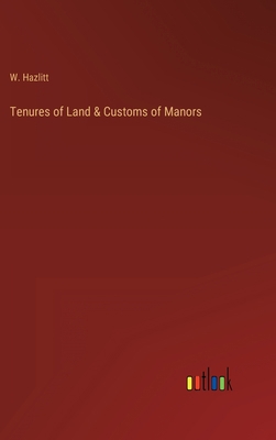 Tenures of Land & Customs of Manors 3368819216 Book Cover