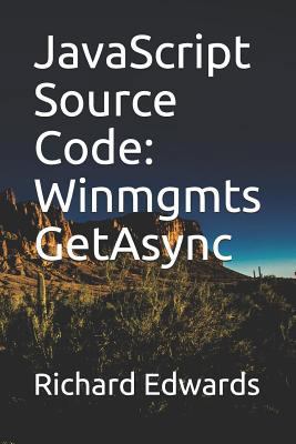 JavaScript Souce Code: Winmgmts GetAsync 1730994776 Book Cover