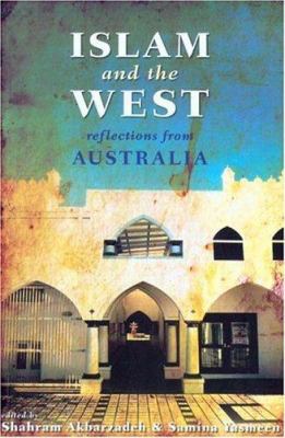 Islam and the West: Reflections from Australia 0868406791 Book Cover