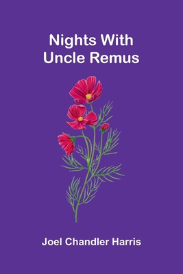 Nights With Uncle Remus 9374596083 Book Cover