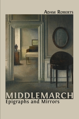 Middlemarch: Epigraphs and Mirrors 1800641583 Book Cover