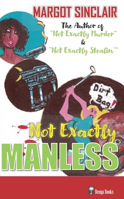 Not Exactly Manless: Vol. 3 1736755153 Book Cover