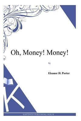 Oh, Money! Money! 1494956993 Book Cover