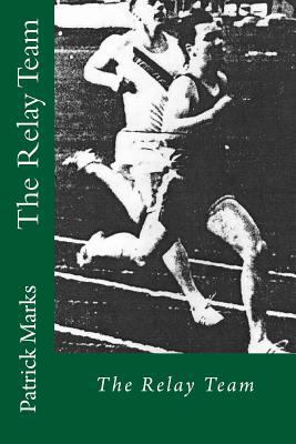 The Relay Team 1518679072 Book Cover