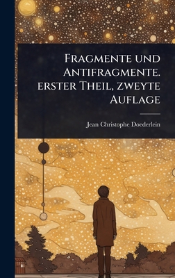 Fragmente und Antifragmente. erster Theil, zwey... [German] 1024419878 Book Cover