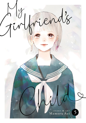 My Girlfriend's Child Vol. 5 B0CX8WYJVG Book Cover