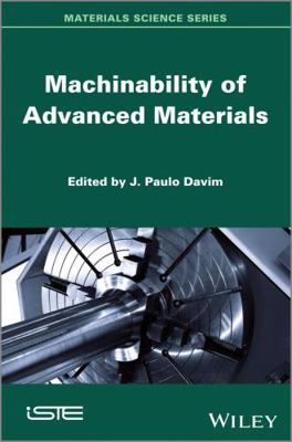 Machinability of Advanced Materials 1848213964 Book Cover