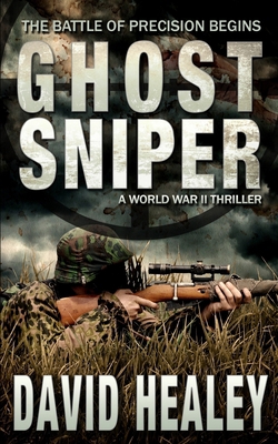 Ghost Sniper: A World War II Thriller 0615945902 Book Cover