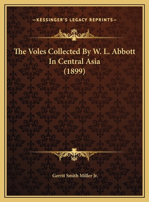 The Voles Collected By W. L. Abbott In Central ... 1169445489 Book Cover