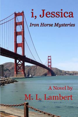i, Jessica - Iron Horse Mysteries 153982103X Book Cover