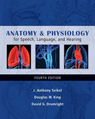 Anatomy & Physiology for Speech, Language, and ... 1111319804 Book Cover