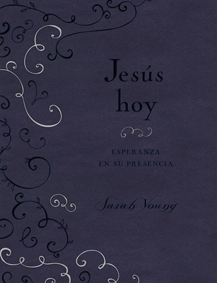 Jes?s Hoy - Edici?n de Lujo: Esperanza En Su Pr... [Spanish] 1404108440 Book Cover