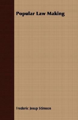 Popular Law Making 1406745782 Book Cover