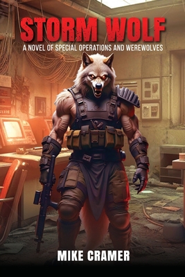 Storm Wolf: A Novel of Special Operations and W... B0FK7P1NFH Book Cover