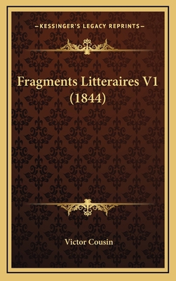 Fragments Litteraires V1 (1844) 116545145X Book Cover