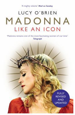 Madonna: Like an Icon. Lucy O'Brien 0552153613 Book Cover