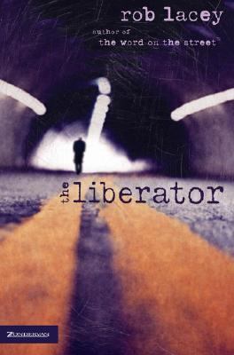 The Liberator 0310258170 Book Cover