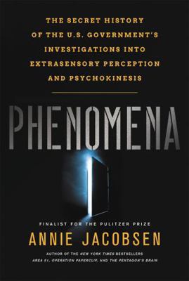 Phenomena: The Secret History of the U.S. Gover... 0316349356 Book Cover