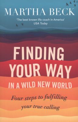 Finding Your Way in a Wild New World: Four Step... 0749956356 Book Cover